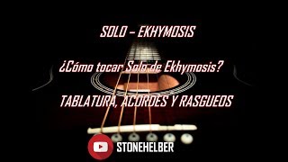 Como tocar solo de ekhymosis (juanes) en guitarra - Tutorial, tabs, acordes, y rasgueo.