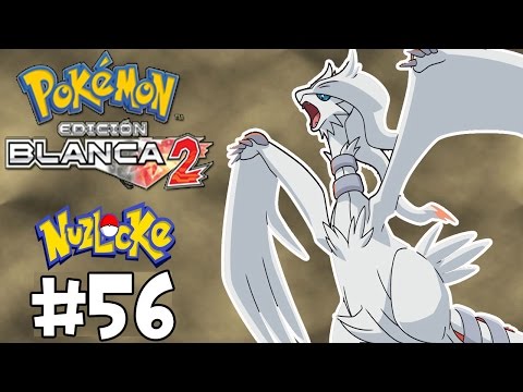 Pokémon Blanco 2 Nuzlocke Ep 56 | ES EL DESTINO¡¡¡