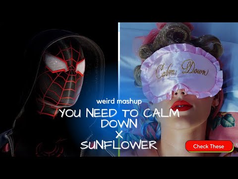 YOU NEED TO CALM DOWN x SUNFLOWER (Taylor Swift X Post Malone ft. Swae Lee)#taylorswift #spiderman
