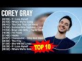 C O R E Y G R A Y 2023 MIX TOP 10 BEST SONGS