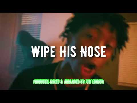 (Not Free) "Wipe His Nose" | 2021 [Prod. Uzi London + SosaGoStxpid]