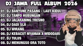 Download lagu DJ JAWA FULL ALBUM 2026 || DJ BANYUNE PASANG NGANTEM BANTER WATU KARANG - LAUT KIDUL mp3