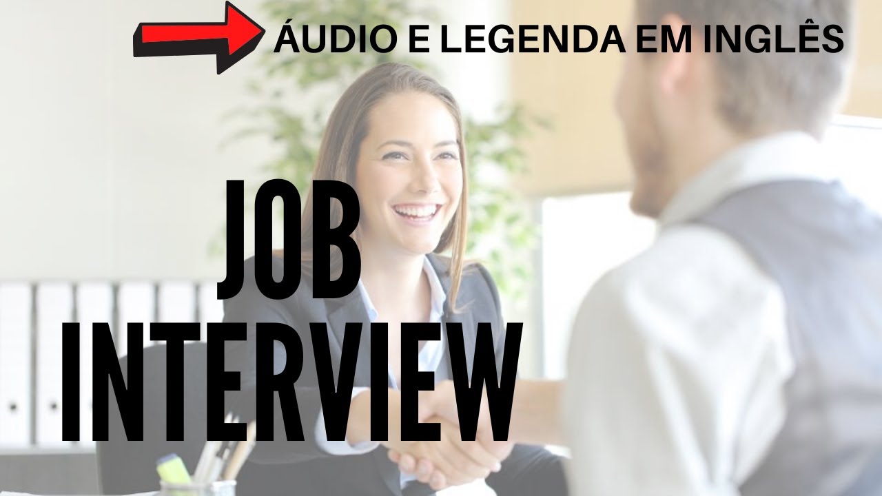 ENTREVISTA DE EMPREGO EM INGLÊS - TESTE SUA COMPREENSÃO!