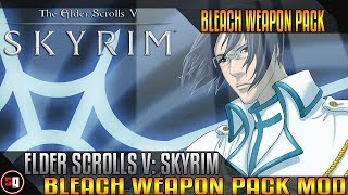 Skyrim Bleach Mod - Bleach Weapon Pack