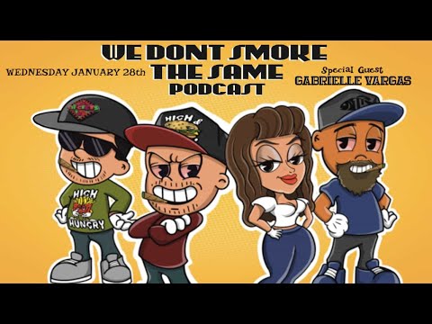 Gabrielle Vargas | We Don't Smoke the Same podcast