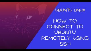 How to Connect to Ubuntu Remotely Using SSH
