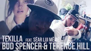 Tekilla feat. Sëar Lui-Même - Bud Spencer & Terence Hill (Prod. Shaolin)