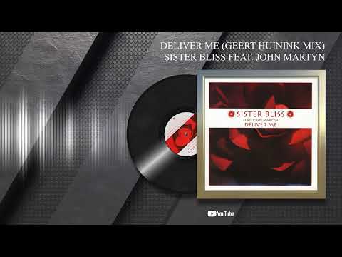 Sister Bliss feat John Martyn - Deliver Me (Geert Huinink Mix)