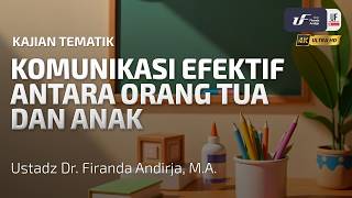 Download lagu Komunikasi Efektif Orang Tua dan Anak - Ustadz Dr. Firanda Andirja, MA mp3