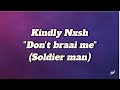 KINDLYNXSH DON T BRAAI ME SOLDIER MAN LYRICS