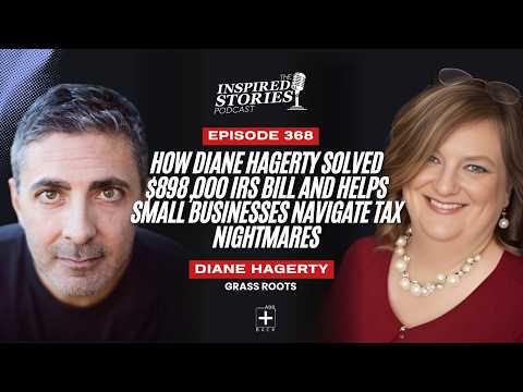 How Diane Hagerty Solved $898,000 IRS Bill and Helps Small Businesses Navigate Tax Nightmares