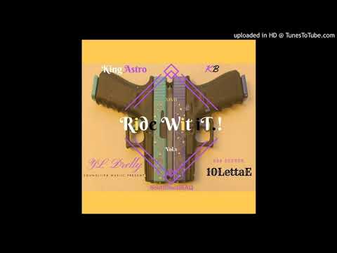 YL Drelly x 10LettaE x King Astro x KB- Ride Wiit iiT
