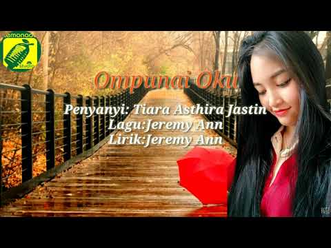 Lagu Sabahan Ompunai Oku - Tiara Asthira Jastin