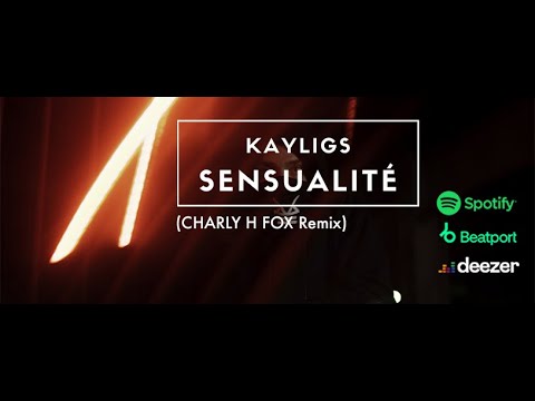 Kayligs - Sensualite ( Charly H. Fox Remix )
