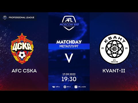 AFL22. Professional League. Day 12. AFC CSKA - Kvant-II
