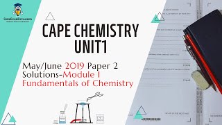 Chemistry Unit 1 May/June 2019 Paper 2 Solutions-Module 1 Fundamentals of Chemistry