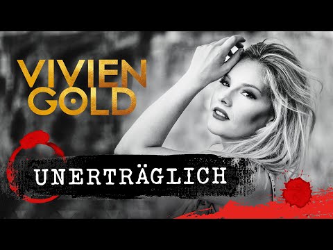 UNERTRÄGLICH - offizielles Musikvideo von VIVIEN GOLD