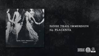NOISE TRAIL IMMERSION - Womb (Full Album Stream 2016)