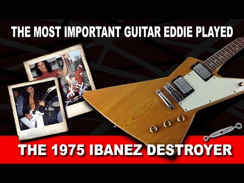 The Greatest Guitar Eddie Van Halen Played The 1975 Ibanez Destroyer