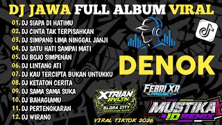 Download lagu DJ JAWA FULL ALBUM VIRAL TIKTOK 2026 - DENOK‼️REGGAE KERONCONG BWI mp3