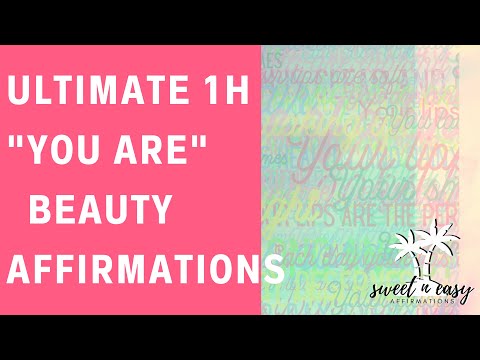 The ULTIMATE Beauty Affirmations | 350+ “You Are” Beautiful Affirmations - Glow Up Series