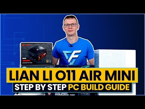 Lian Li O11 Air Mini PC Build Guide - Step by Step