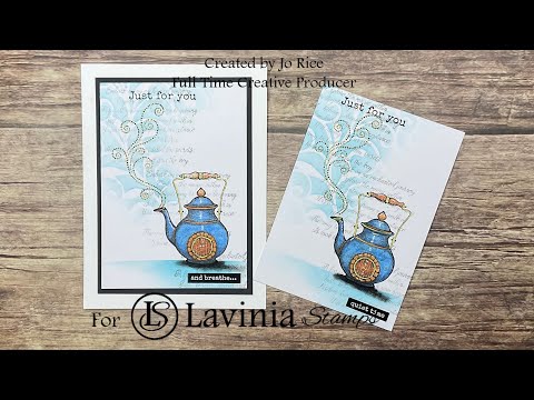 Time for Tea with Jo Rice #laviniastamps #cardmakingvideo 