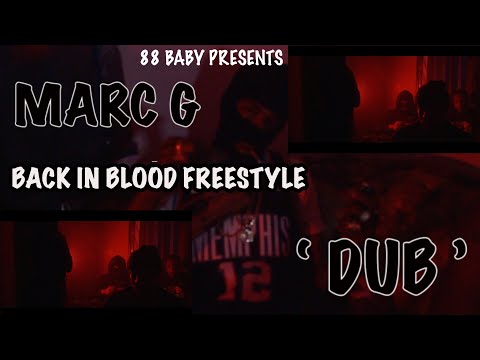 Marc G x Dub ( Official Video ) Back In Blood Freestyle