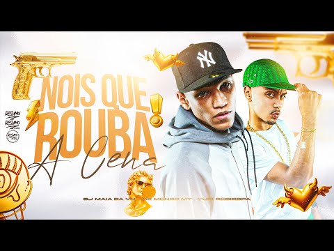 NOIS QUE ROUBA A CENA "FUNKHALL" - Yuri Redicopa e MC Menor MT (DJ MAIA DA VN)