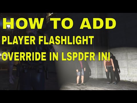 LSPDFR 0.4.6 GTA V MODS How To add Ambient Disable Player Flashlight Override In lspdfr ini