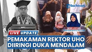 Suasana Pemakaman Rektor UHO Prof Armid di TPU Punggolaka Kendari, Diiringi Isak Tangis & Hujan
