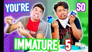 YOU’RE SO IMMATURE 5! (ft Guava Juice)