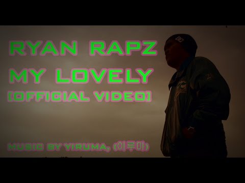 Ryan Rapz -  My Lovely [Official Video]