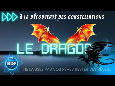 Constellation du Dragon 🐉 : qu'est-ce que c'est ? - BDF 🌎