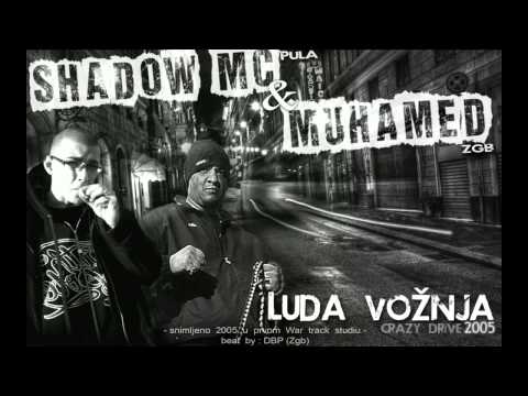 Muhamed feat Shadow MC - Luda vožnja 2005