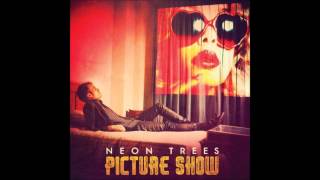 Neon Trees- Close to you