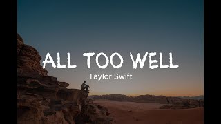 Taylor Swift - All Too Well (Lyrics)