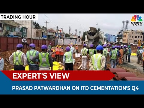 ITD Cementation's Prasad Patwardhan Speaks On The Firm's Business Outlook | Trading Hour
