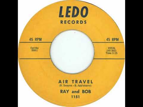 Ray and Bob- “Air Travel”
