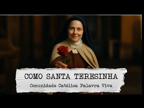 Comunidade Católica Palavra Viva - Como Santa…