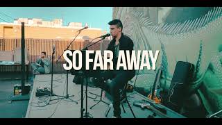 So Far Away - Lost in a Memory (Acoustic Live)