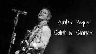 Hunter Hayes - Saint Or Sinner