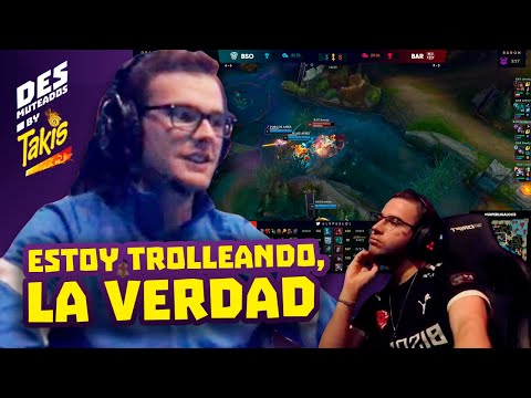 ESTOY TROLLEANDO - DESMUTEADOS BY TAKIS - BARÇA ESPORTS VS BISONS ECLUB - J13 - SUPERLIGA 2022