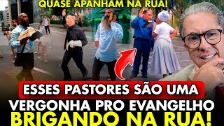 VERGONHA! PASTORES BRIGANDO NA RUA FAZENDO ESCÂNDALO PRO EVANGELHO! DEUS ESTA ENOJADO DISSO TUDO!