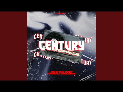 Century (feat. Fanarito & Konka)
