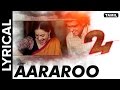Lyrical Aararoo Full Song With Lyrics 24 Tamil Movie