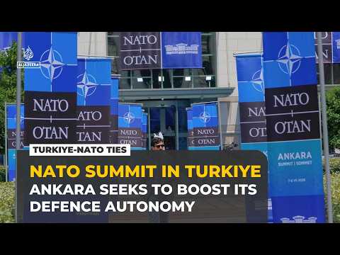 NATO summit in Turkiye spotlights Ankara’s push for defence autonomy