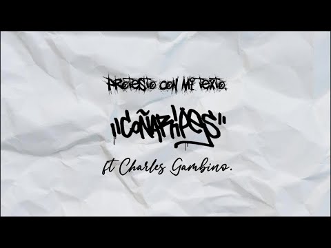 Coñaripes - Protesto Con Mi Texto ft Charles Gambino