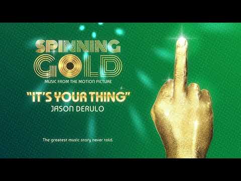Jason Derulo - It's Your Thing (SPINNING GOLD: Music From The Motion Picture)