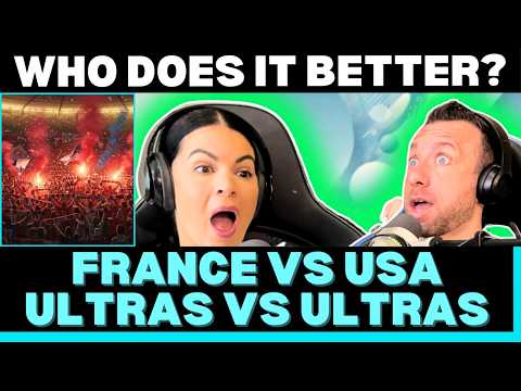 Who Has The Craziest Ultras: France or the USA? 🇫🇷🇺🇸 | First Time Reaction